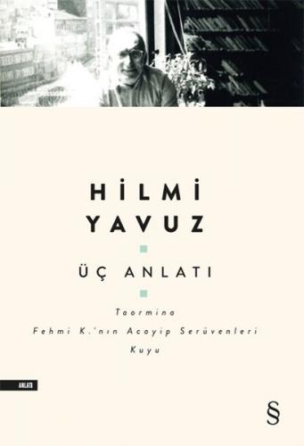 Üç Anlatı Toormina Fehmi K.nın Acayip Serüvenleri Kuyu