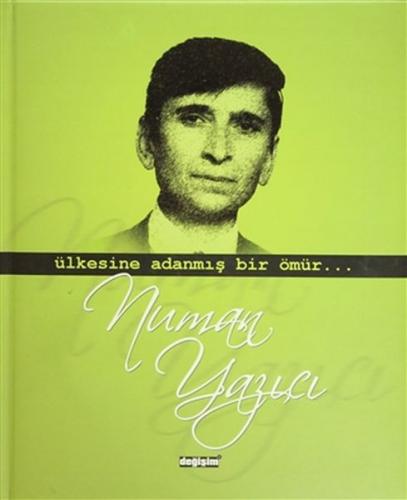 Ülkesine Adanmis Bir Ömür Numan Yazici