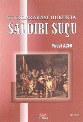 Uluslararasi Hukukta Saldiri Suçu