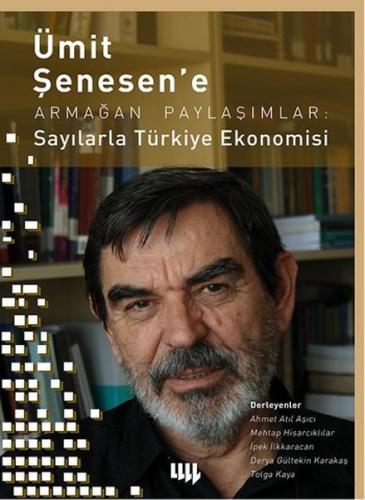 Ümit Senesen'e Armagan Paylasimlar: Sayilarla Türkiye Ekonomisi