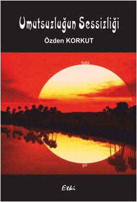 Umutsuzlugun Sessizligi