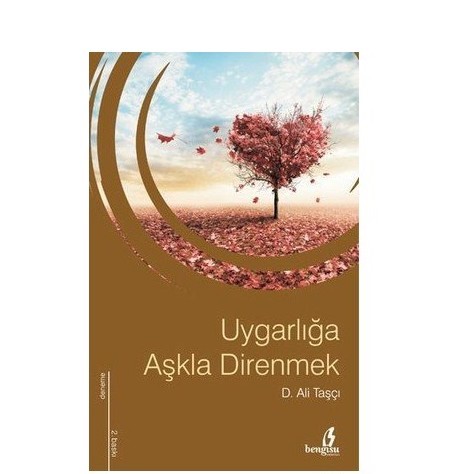 Uygarliga Askla Direnmek