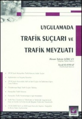 Uygulamada Trafik Suçları ve Trafik Mevzuatı