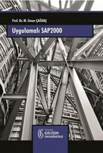 Uygulamali SAP2000 : Yapi Sistemlerinin Modellenmesi