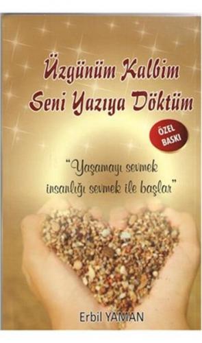 Üzgünüm Kalbim Seni Yaziya Döktüm