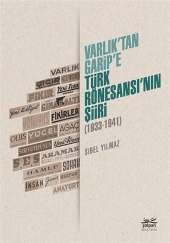 Varlik'tan Garip'e - Türk Rönesansi'nin Siiri 1933-1941