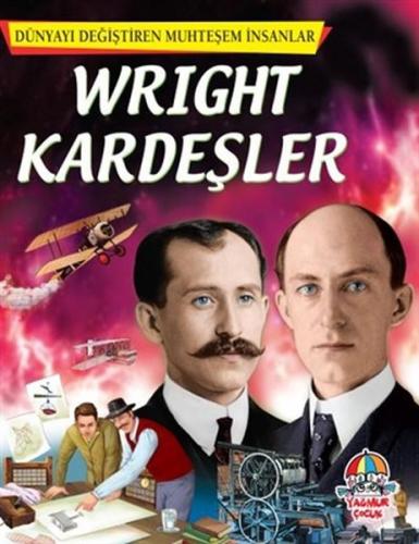 Wright Kardeşler Dünyayı Değiştiren Muhteşem İnsanlar
