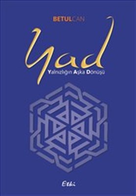 Yad (Yalnızlığın Aşka Dönüşü)