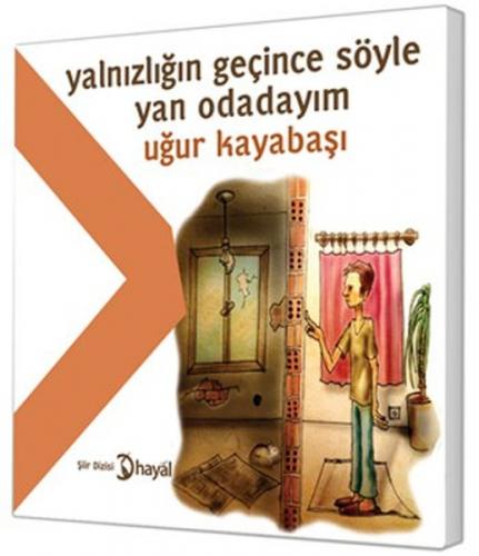 Yalnizligin Geçince Söyle Yan Odadayim