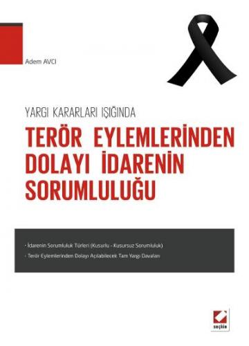 Yargi Kararlari Isiginda Terör Eylermlerinden Dolayi Idarenin Sorumlul