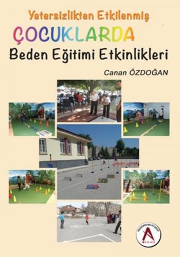 Yetersizlikten Etkilenmis Çocuklarda Beden Egitimi Etkinlikleri