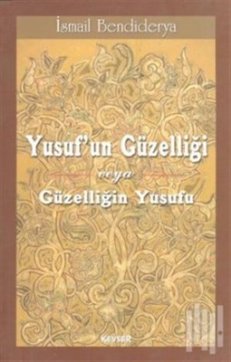 Yusuf'un Güzelligi veya Güzelligin Yusuf'u