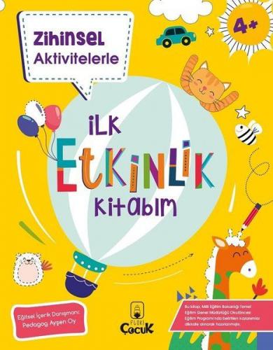 Zihinsel Aktivitelerle İlk Etkinlik Kitabım 4 Yaş