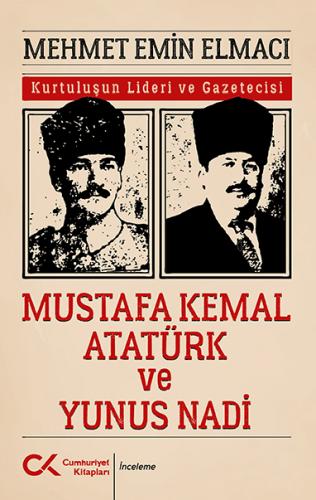 Mustafa Kemal Atatürk ve Yunus Nadi