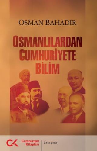 Osmanlılardan Cumhuriyete Bilim %60 indirimli Osman Bahadır
