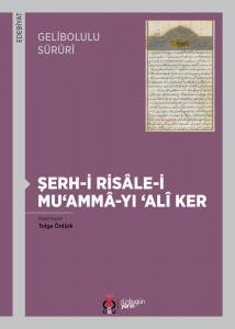 Şerh-i Risâle-i Mu‘ammâ-yı ‘Alî Ker Şerh-i Risâle-i Mu‘ammâ-yı ‘Alî Ker