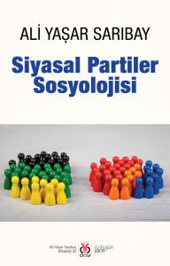 Siyasal Partiler Sosyolojisi Siyasal Partiler Sosyolojisi