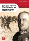 Birinci Dünya Savaşı'nda Gördüklerim ve Yaşadıklarım Birinci Dünya Savaşı'nda Gördüklerim ve Yaşadıklarım