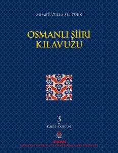 Osmanlı Şiiri Kılavuzu, 3. Cilt Osmanlı Şiiri Kılavuzu, 3. Cilt