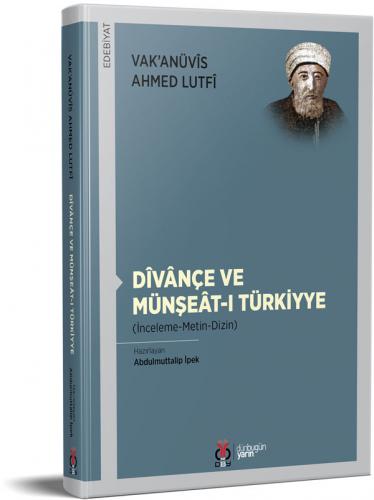 Dîvânçe ve Münşeât-ı Türkiyye Vak’anüvîs Ahmed Lutfî