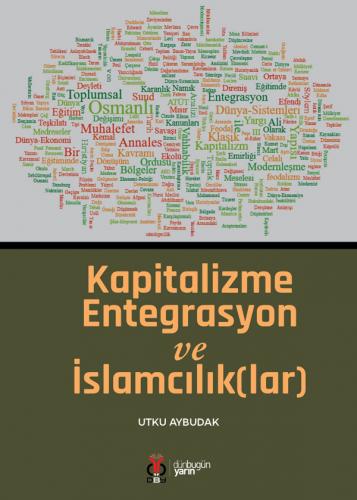 Kapitalizme Entegrasyon ve İslamcılık(lar)