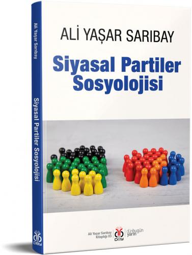 Siyasal Partiler Sosyolojisi Ali Yaşar Sarıbay