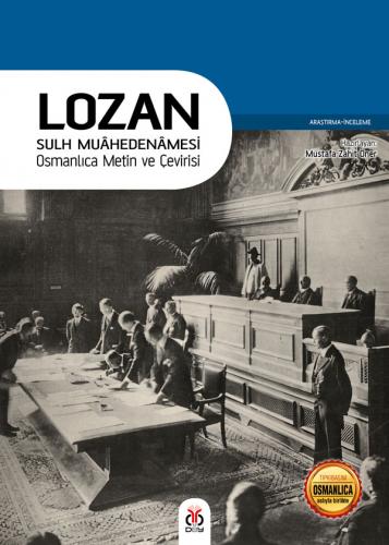 Lozan Sulh Muâhedenâmesi - Osmanlıca Metin ve Çevirisi %33 indirimli M