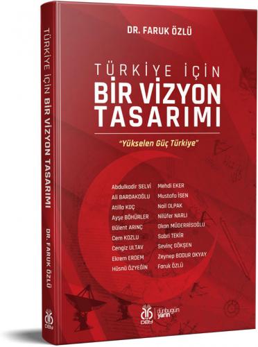 Türkiye İçin Bir Vizyon Tasarımı Faruk Özlü