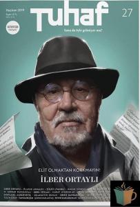 Tuhaf Dergisi 27.Sayı İlber Ortaylı
