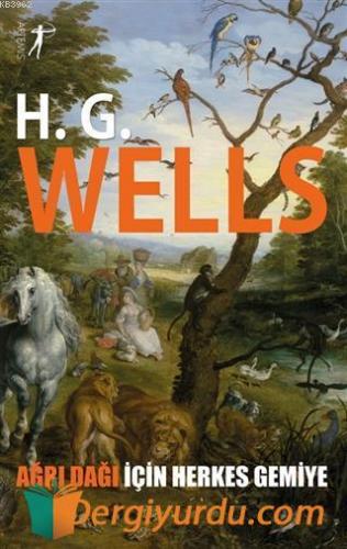 Ağrı Dağı İçin Herkes Gemiye H. G. Wells
