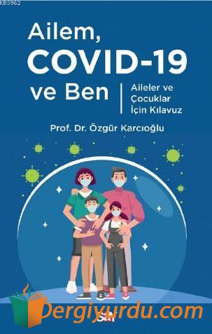 Ailem Covid-19 ve Ben Özgür Karcıoğlu
