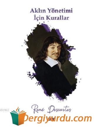 Aklın Yönetimi İçin Kurallar Rene Descartes