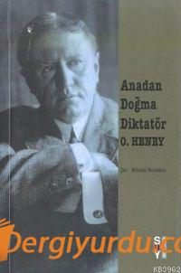 Anadan Doğma Diktatör O. Henry