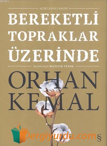 Bereketli Topraklar Üzerinde (Açıklamalı Basım) Orhan Kemal