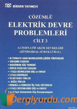 Çözümlü Elektrik Devre Problemleri Cilt: 3 Adem Ünal