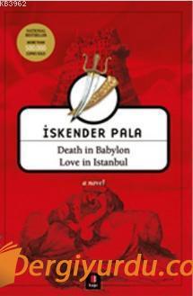 Death in Babylon Love in Istanbul İskender Pala