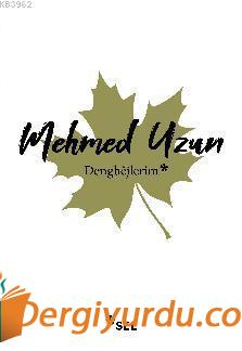 Dengbêjlerim Mehmed Uzun