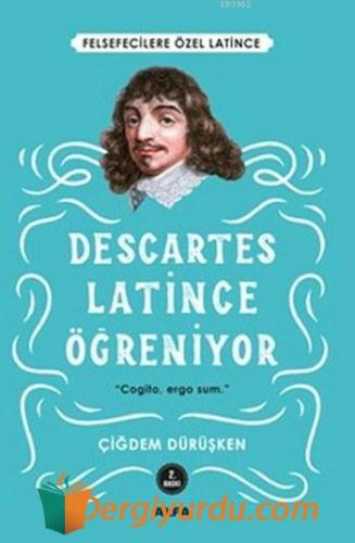 Descartes - Latince Öğreniyor Çiğdem Dürüşken