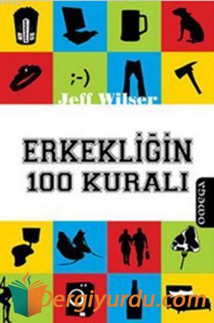 Erkekliğin 100 Kuralı Jeff Wilser