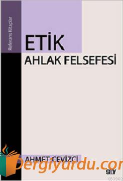 Etik Ahlak Felsefesi Ahmet Cevizci
