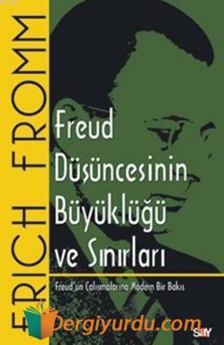 Freud Düşüncesinin Büyüklüğü ve Sınırları Erich Fromm