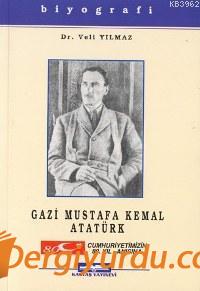 Gazi Mustafa Kemal Atatürk Veli Yılmaz