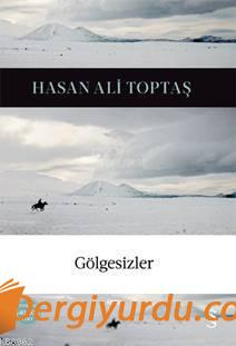 Gölgesizler Hasan Ali Toptaş