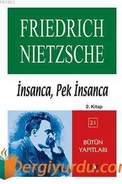 İnsanca, Pek İnsanca 2. Kitap Friedrich Wilhelm Nietzsche