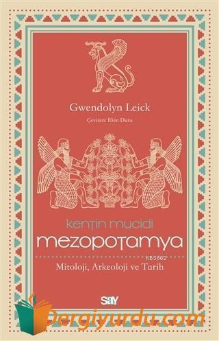 Kentin Mucidi Mezopotamya Gwendolyn Leick