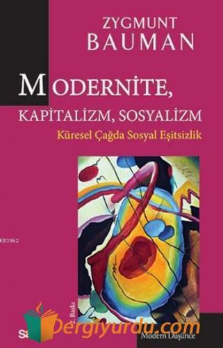 Modernite, Kapitalizm, Sosyalizm Zygmunt Bauman