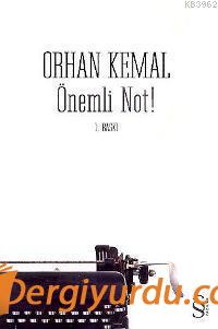 Önemli Not! Orhan Kemal
