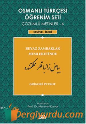 Osmanlı Türkçesi Öğrenim Seti 6 - Seviye İleri Grigori Petrof