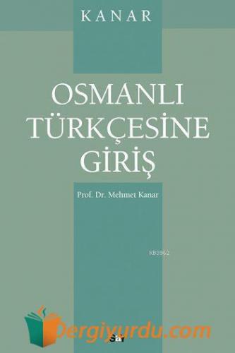 Osmanlı Türkçesine Giriş Mehmet Kanar