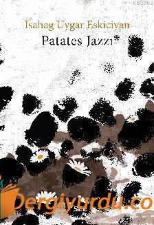 Patates Jazzı İsahag Uygar Eskiciyan